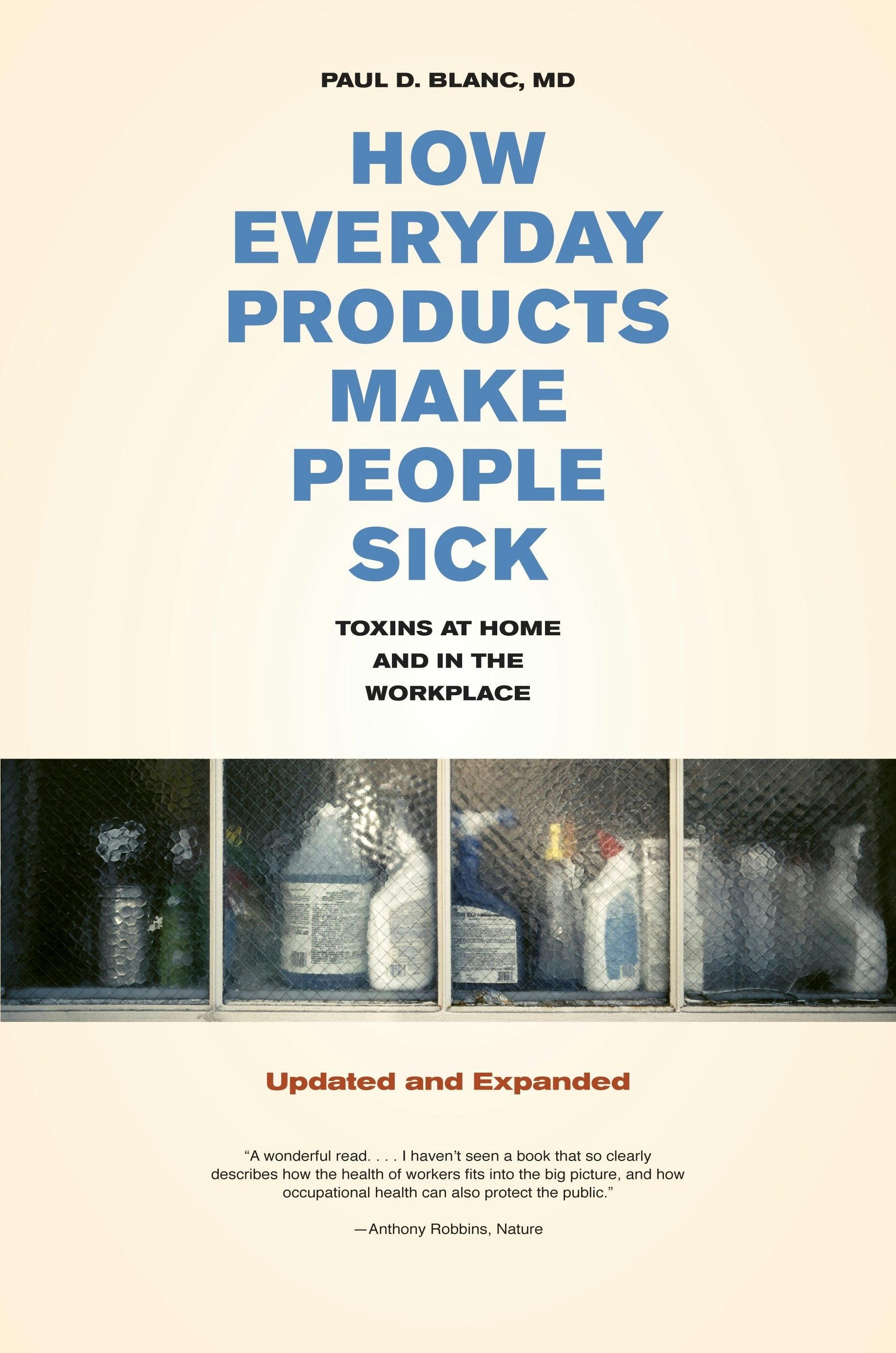 Book cover image for How Everyday Products Make People Sick, Updated and Expanded ISBN: 9780520945319
